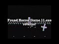Found horror game 11exe returns