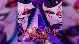 Poison Slowed Ver.// Female X Male Duet\\ Slowed