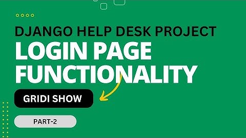 Django Help Desk Ticket System Part-2|Login Page Functionality.