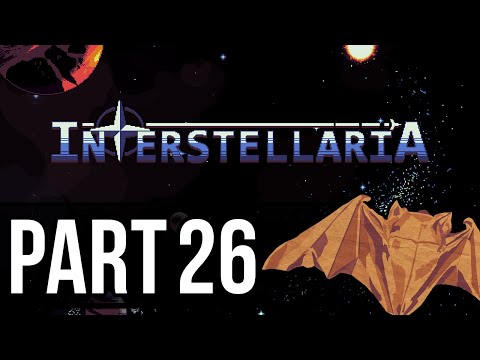 Interstellaria Playthrough Pt.26