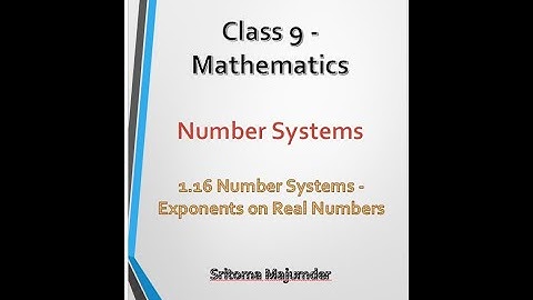 CBSE - G9 - 1.16 Number Systems - Exponents on Real Numbers