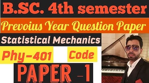 🎯 B.sc 4th semester (Physics)Statistical Mechanics Question Paper 🎯