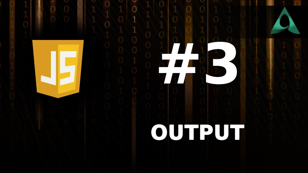#3 Getting Output in JavaScript (JavaScript Tutorials for Beginners to Intermediate)