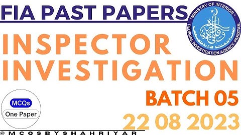 FIA Inspector Investigation Solved Past Paper (Batch - 05) held on 22-08-2023 |FPSC Past Papers MCQs