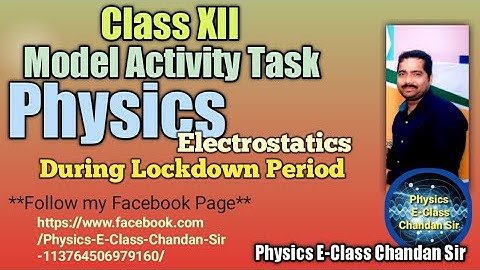 ##Model Task Activity## Physics  Class-XII Electrostatics