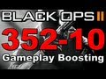 Gameplay Boosting in Black Ops 2 (352-10 Gameplay)