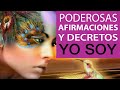 Decretos Yo Soy: los mejores decretos metafisicos