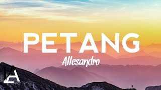 Allesandro - Petang (lyrics)