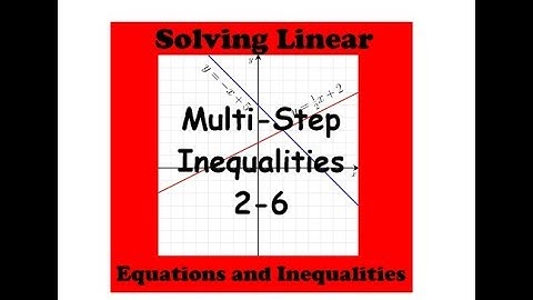 Linear 2 - 6 Video Multi Step Inequalities