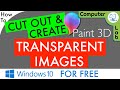 🎨 How to Cut Out & Create a Transparent Image |  Windows 10 | Paint 3D