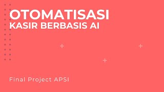 UAS APSI, Otomatisasi Kasir Berbasis AI