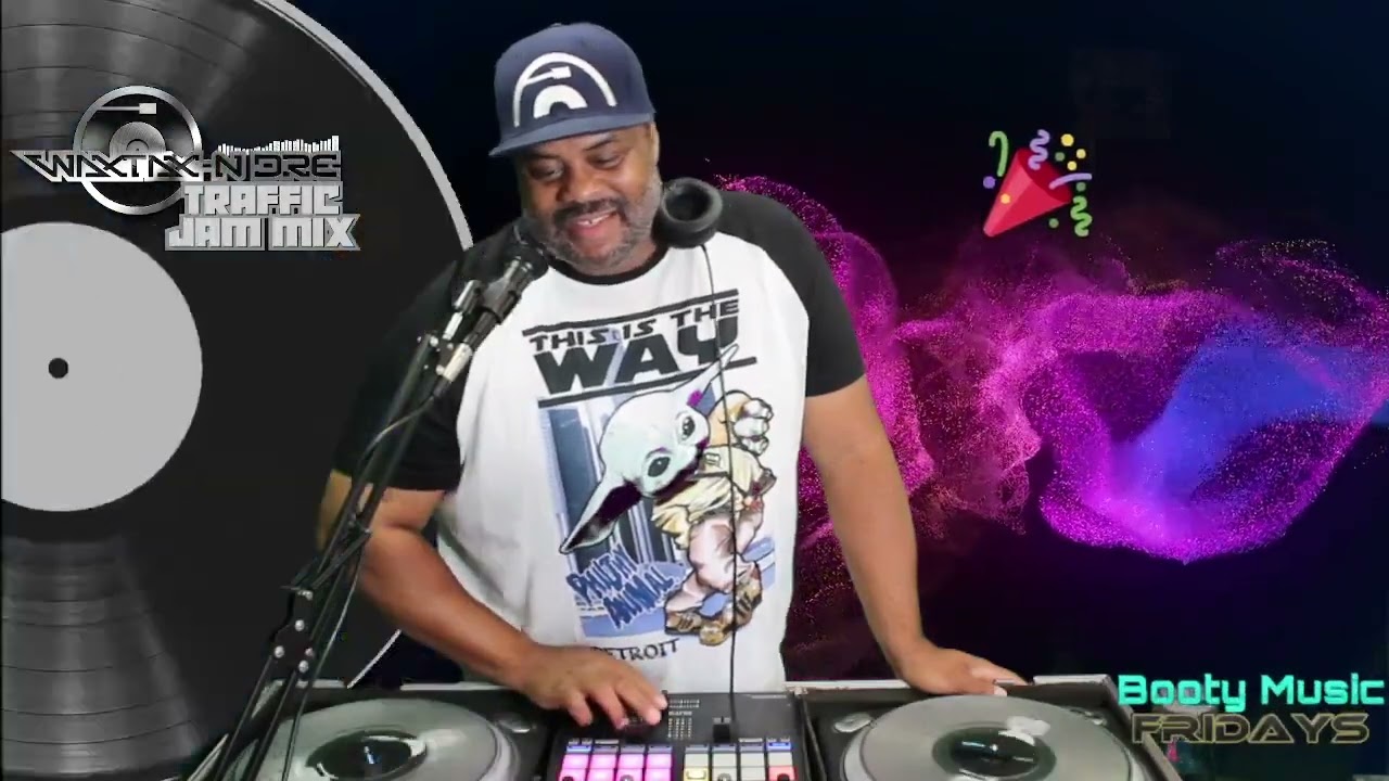 WAXTAX-N DRE 5 o'clock Traffic Jam Mix (Friday) 07-29-22 Booty