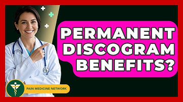 Permanent Discogram Benefits? - Pain Medicine Network