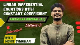 Particular Integral (P.I.) | Linear D.E with Constant Coefficients | Mohit Chauhan
