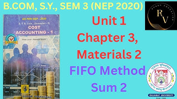 Bcom SY Sem 3 Cost Accounting 1 / Materials 2 FIFO Method / NEP 2020 / Bcom / Gujarat University