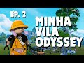 MINHA VILA ODYSSEY - EP.2 #legofortnite
