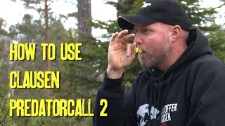 How to use Clausen Predatorcall 2. By Kristoffer Clausen