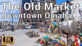 THE OLD MARKET DOWNTOWN OMAHA (5K 30FPS) #walkingtour