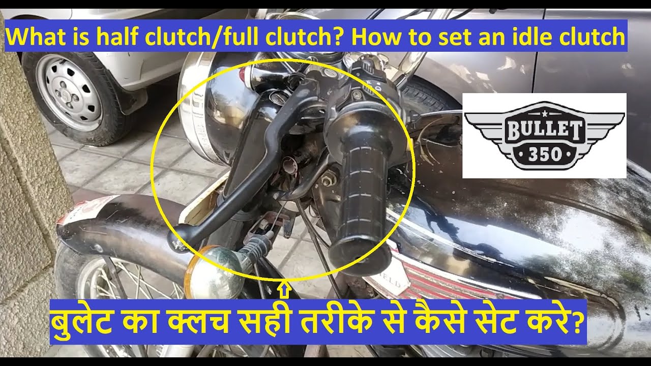Vlog 98 What is half clutch or full clutch in Royal Enfield Bullet