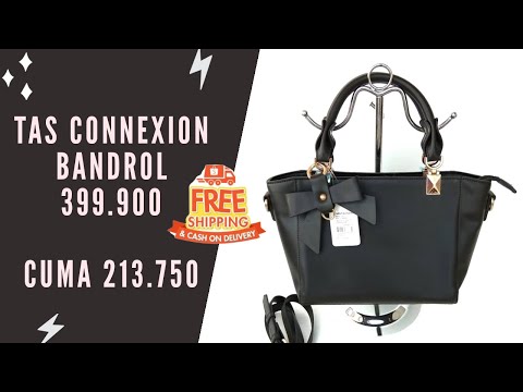 SHOPEE TAS CONNEXION Hanya Rp 213.750