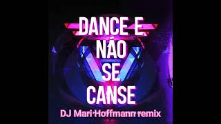 DJ PV - Dance e Não Se Canse (DJ Mari Hoffmann remix)