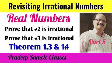 Revisiting irrational numbers NCERT Maths Class 10th Ex 1.3 Intro | Prove that √3, √2  is irrational