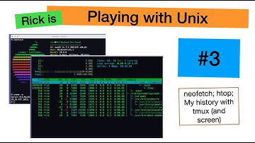 Rick is Playing with Unix: neofetch, htop, tmux/screen Musings (No. 3)