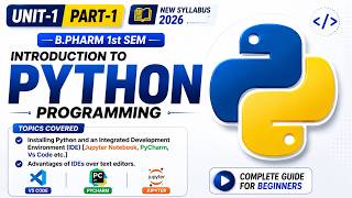 Installing Python and IDE (Jupyter Notebook, PyCharm, VS Code) | B.Pharm 1st Semester | BP101T