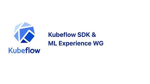 Kubeflow SDK & ML Experience WG - 2025-11-19