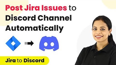 How to Post Jira Issues to Discord Channel Automatically (New)