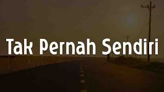 Tak Pernah Sendiri (Lirik Rohani) - Kamasean, Melitha Sidabutar