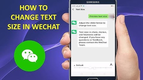 How to Change Text Size in Wechat
