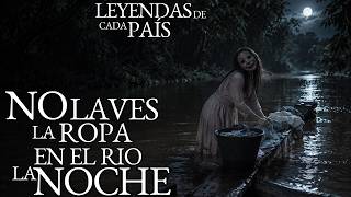 NO LAVES TU ROPA DURANTE LA NOCHE Y MÁS LEYENDAS POR CADA PAÍS | HISTORIAS DE TERROR