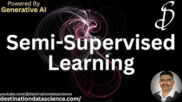 Semi Supervised Learning
