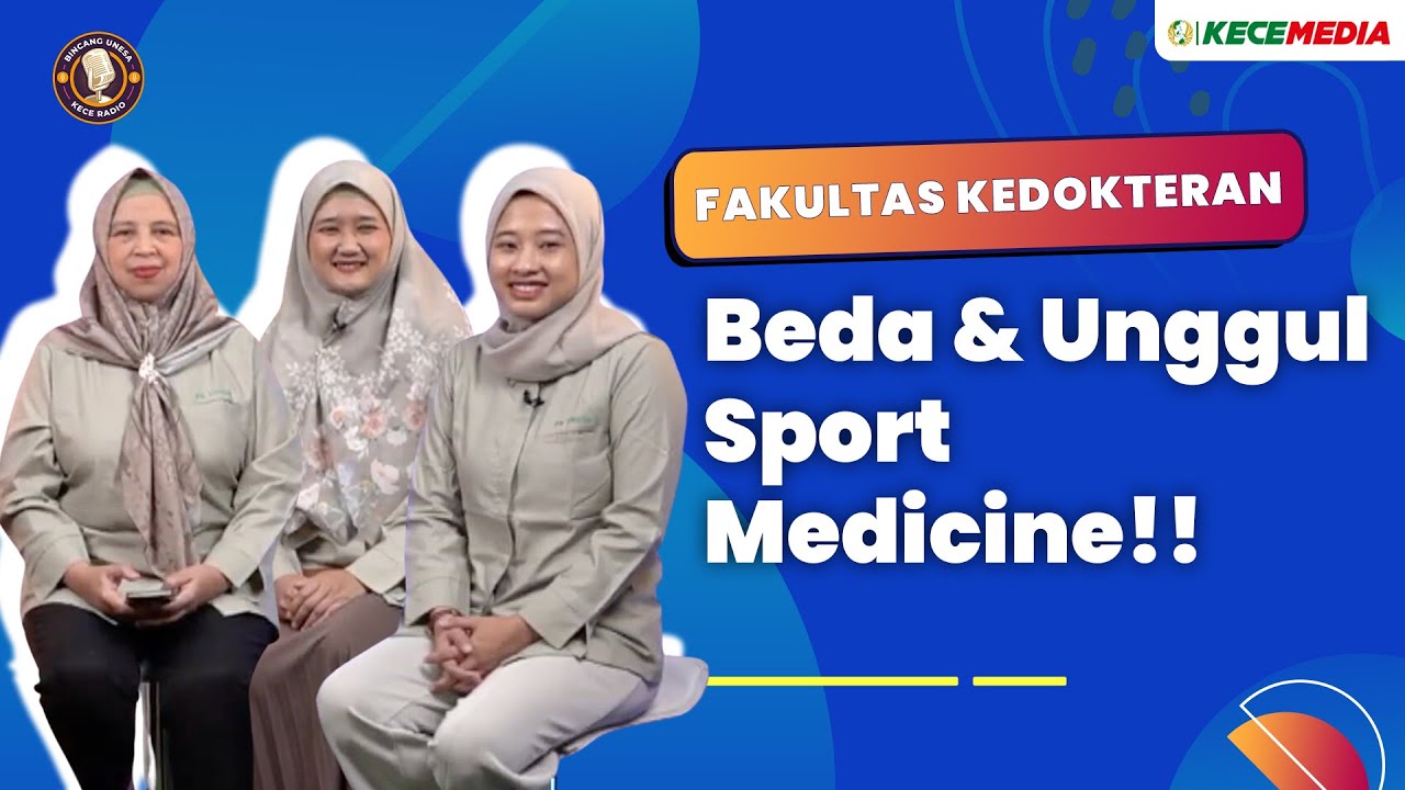 Fakultas Kedokteran, Beda & Unggul Sport Medicine!! - Bincang Unesa Spesial Fakultas
