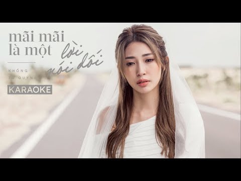Khổng Tú Quỳnh - Mãi Mãi Là Một Lời Nói Dối ft. RIN9 | Karaoke Beat Chuẩn