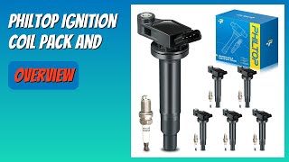 REVIEW (2026): PHILTOP Ignition Coil Pack and. Features