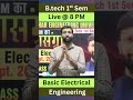 Basic Electrical Engineering | B.tech 1st Semester | Detailed Live Class #btech #beu #semester