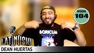 Boricua Hasta en La Luna (Dean Huertas) | Latinish w/ Hector Luis Alamo #104