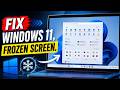 How To Fix Windows 11 Frozen Screen in 1 Minute ( 2026 )