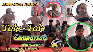 TOLE TOLE ANDE2 LUMUT Banyumasan Cs KEMBANGE Jagad  { Live Sidayu Cilacap }