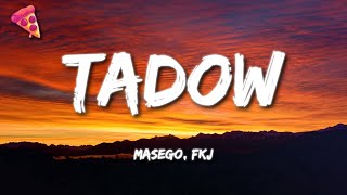 Masego, FKJ - Tadow (Lyrics) Resimi