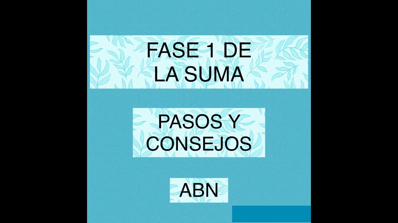 FASE 1 DE LA SUMA: PASOS Y CONSEJOS