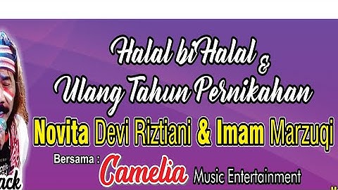 Camelia Music entertaimen  Live In  Halal Bi Halal  Pernikahan  Novita devi Ristiana & Imam Marzuqi