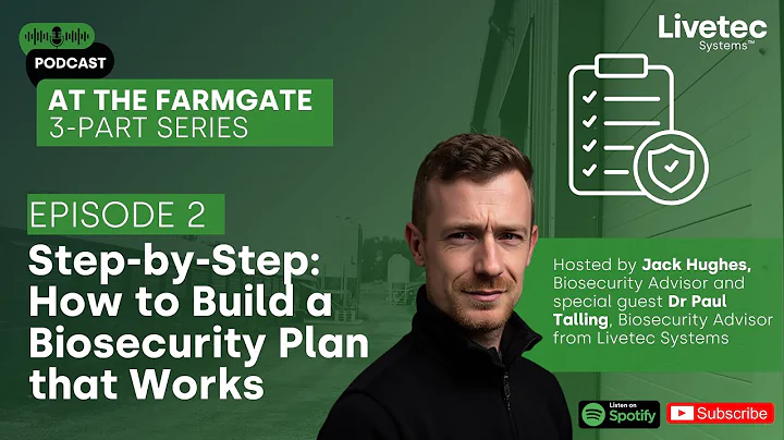 Episode 2: Step by Step How to build a biosecurity plan that works