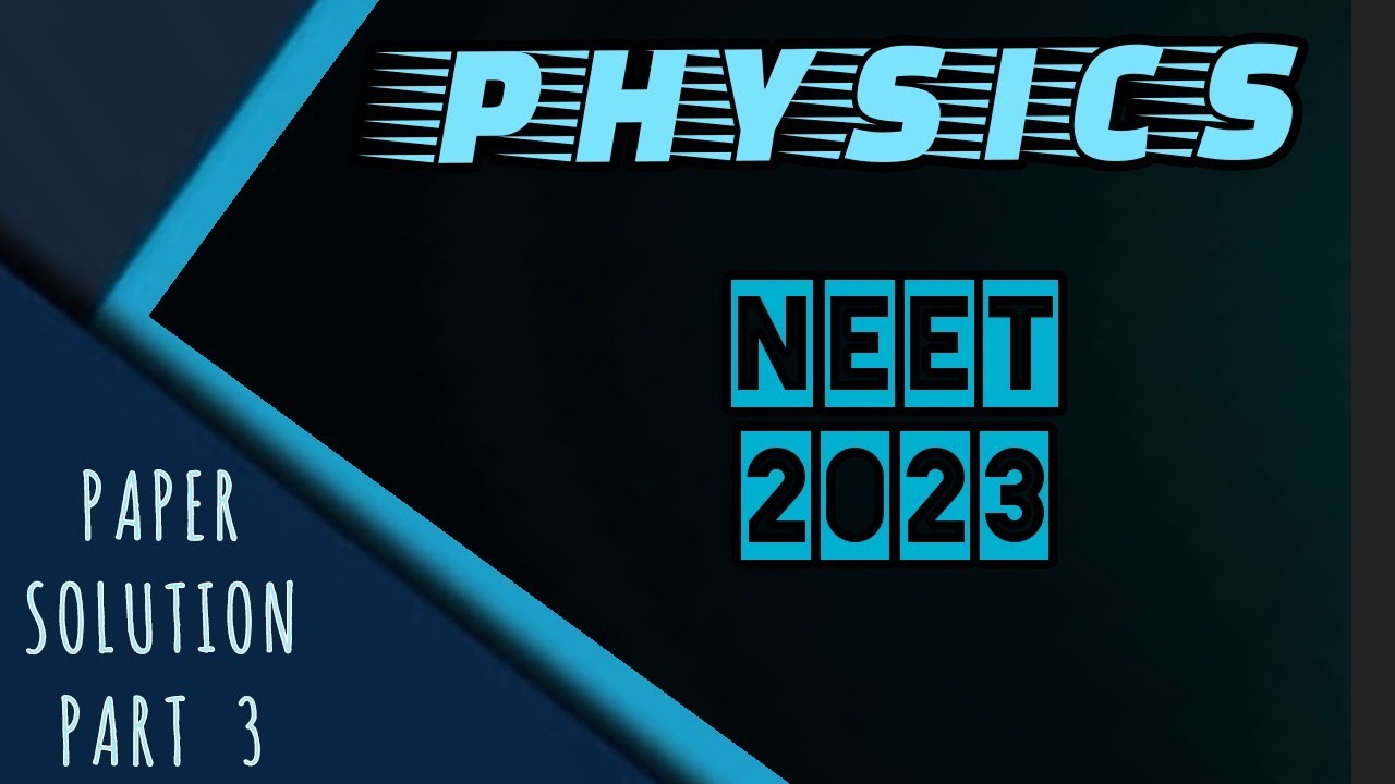 Neet 2023 l physics questions solution l #neet2023 #physics - YouTube