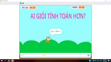 Lập trình scratch trò chơi "AI GIỎI TÍNH TOÁN HƠN?"