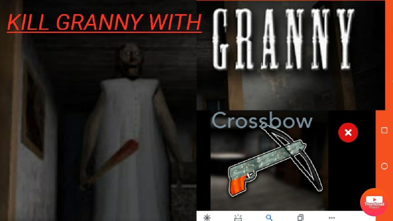 Kill granny with Crossbow