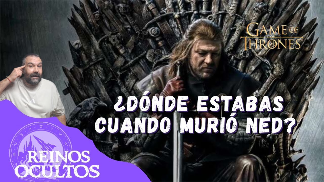 ¿Dónde estabas cuando murió Ned Stark? 🜏 Remember Juego de Tronos - Debatimos como amigos