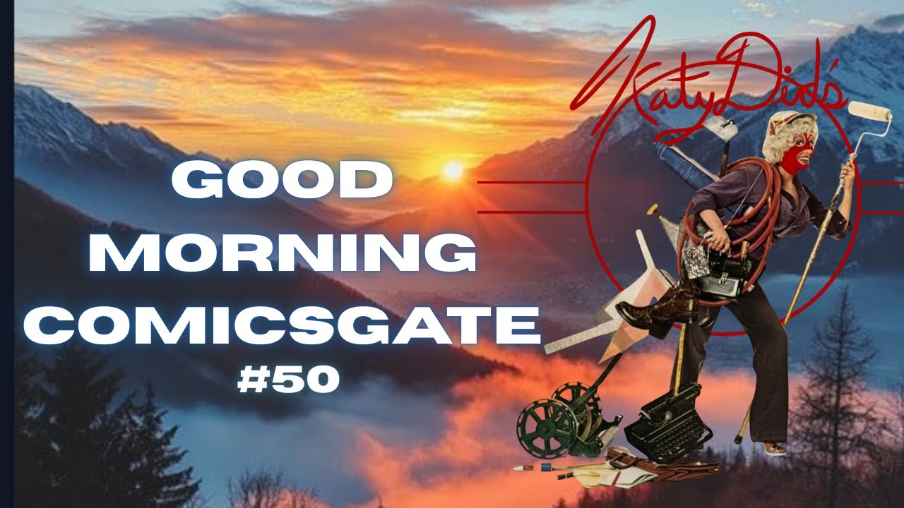 Good Morning ComicsGate Ep. #50
